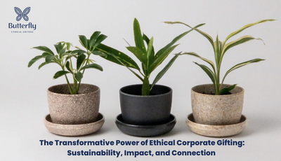 The Transformative Power of Ethical Corporate Gifting: Sustainability, Impact, and Connection